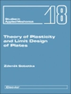 cover image of Theory of Plasticity and Limit Design of Plates